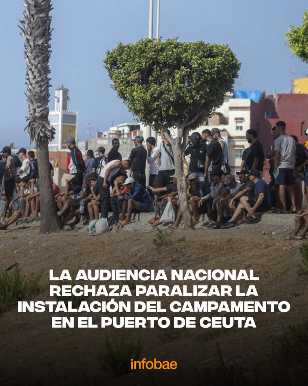 La Audiencia Nacional rechaza paralizar la instalaci&oacute;n del campamento en el Puerto de Ceuta donde el Gobierno prev&eacute; alojar a m&aacute;s de 1.000 migrantes