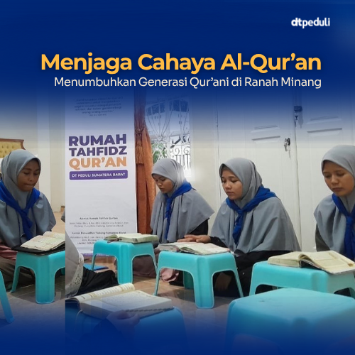 Menjaga Cahaya Al-Qur&rsquo;an, Menumbuhkan Generasi Qur&rsquo;ani di Ranah Minang