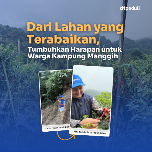 Dari Lahan yang Terabaikan, Tumbuhkan Harapan untuk Warga Kampung Manggih