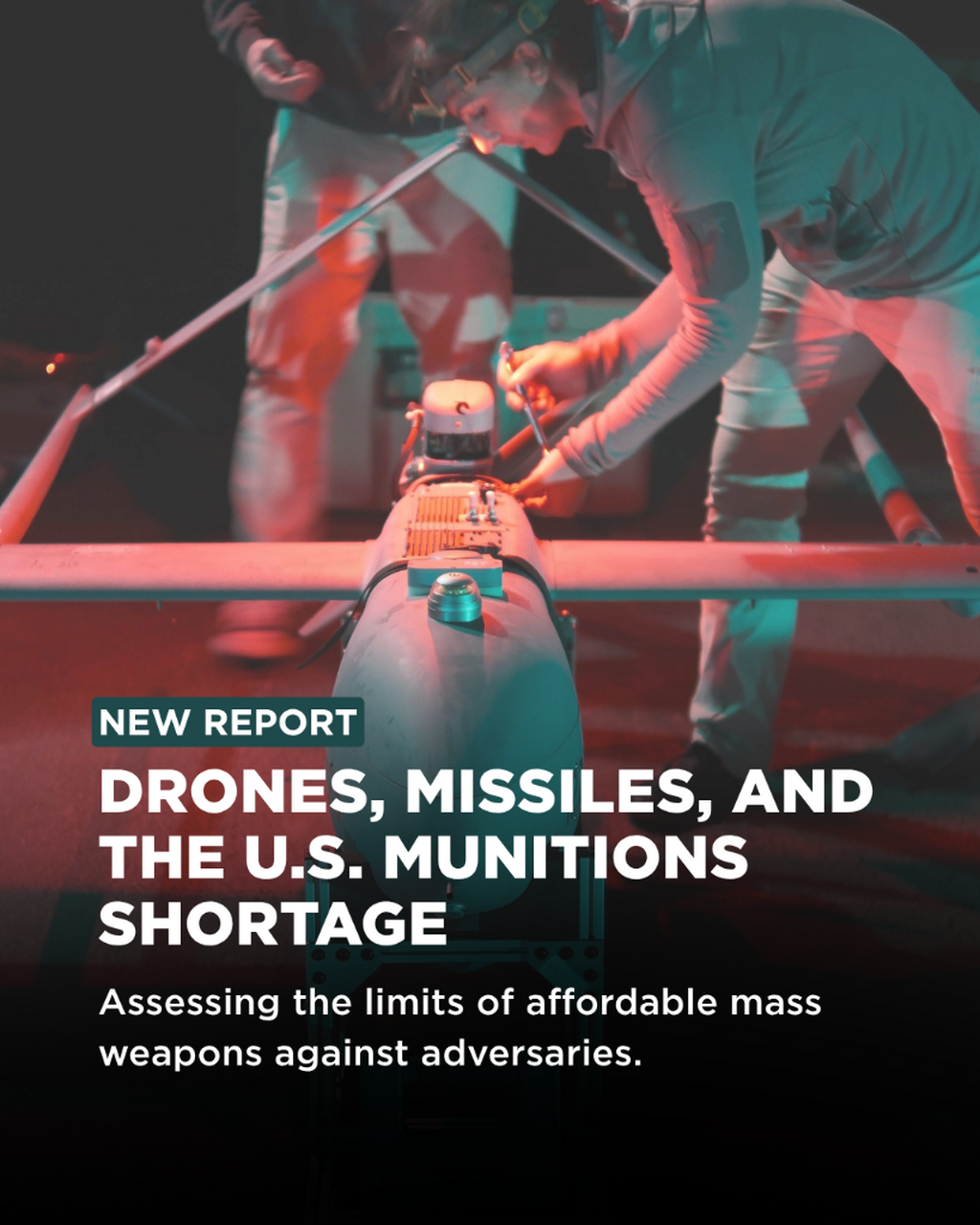 Drones, Missiles, and the U.S. Munitions Shortage
