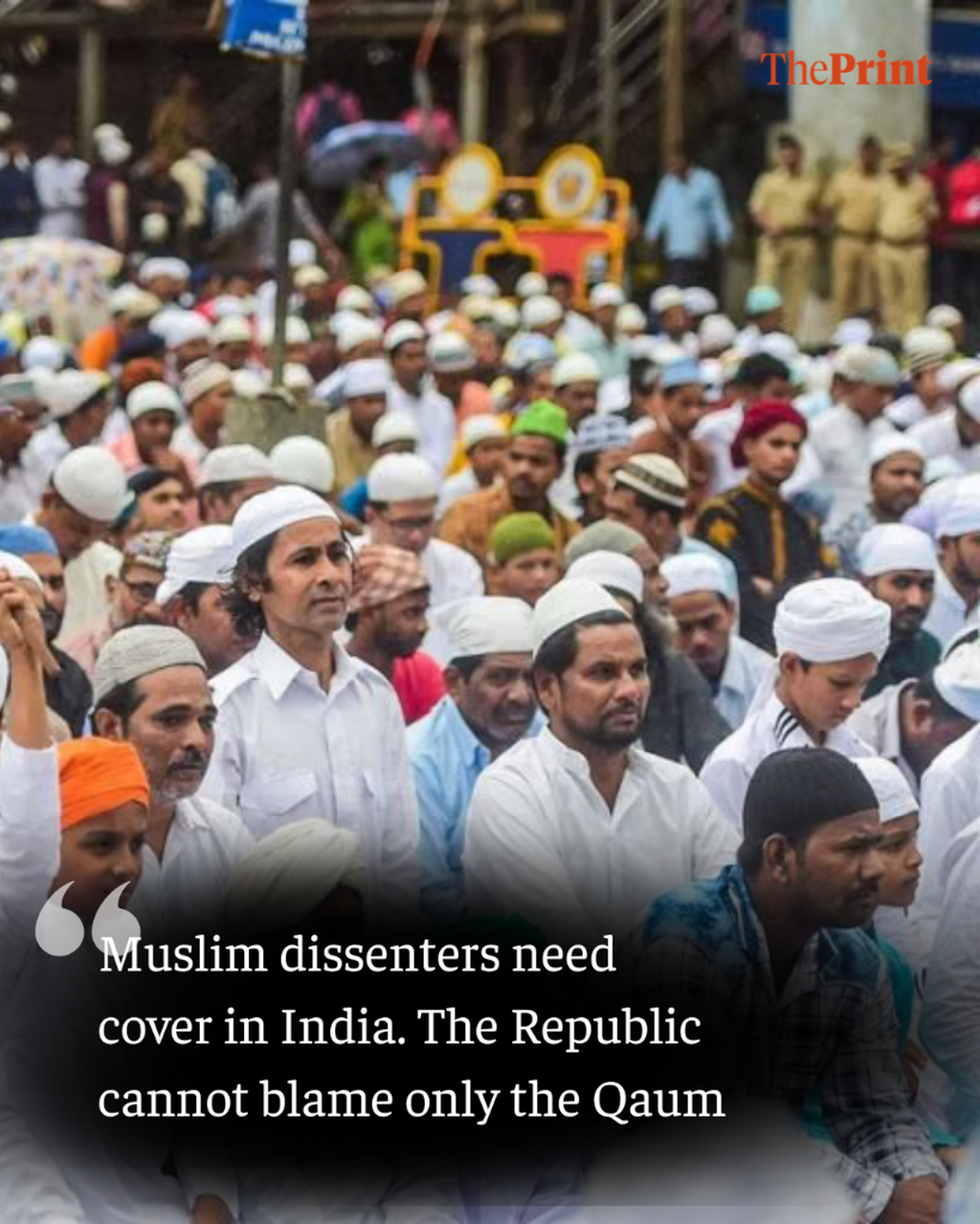 Muslim dissenters need cover in India. The Republic cannot blame only the Qaum