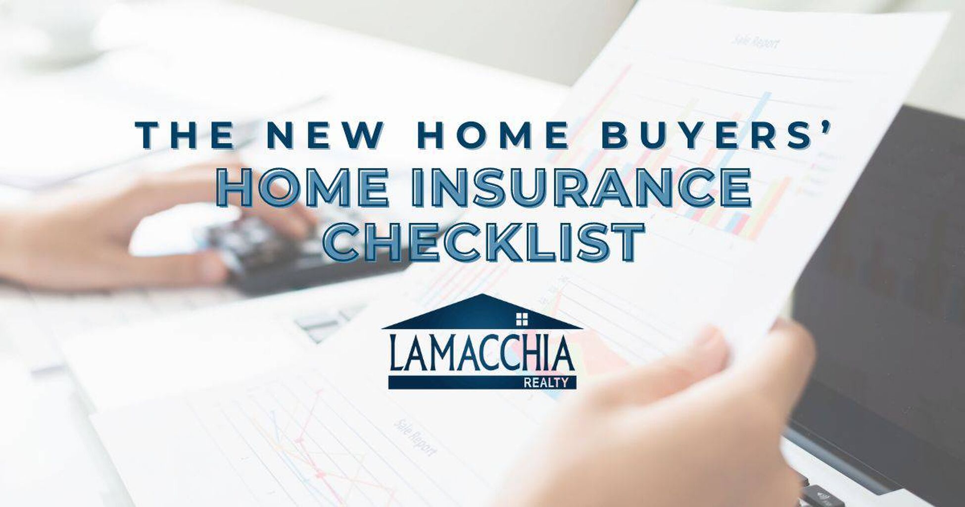 New Home Buyers&rsquo; Home Insurance Checklist