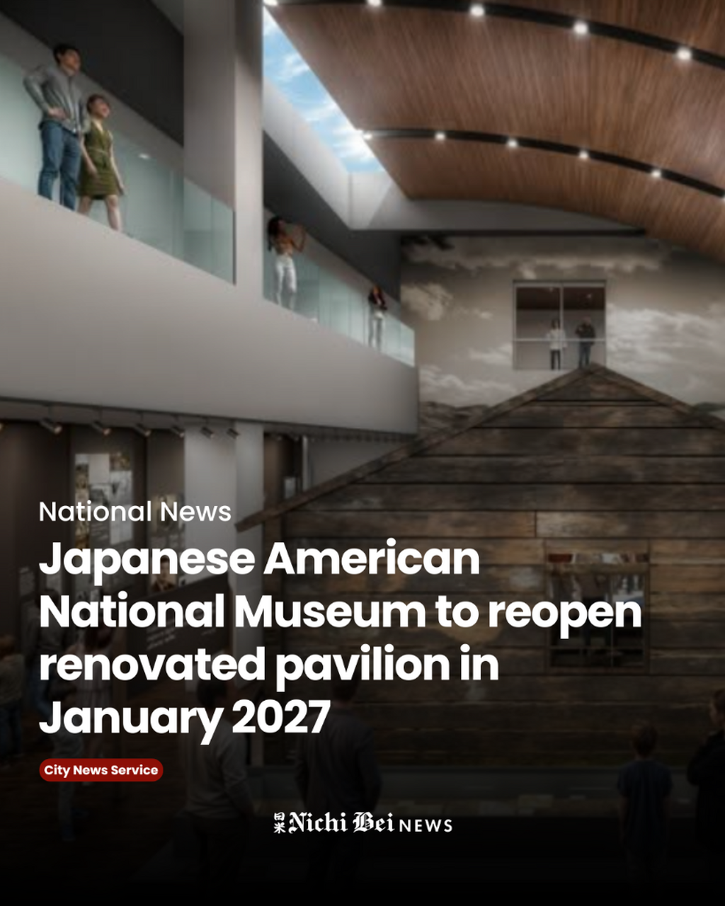Japanese American National Museum to reopen renovated pavilion in January 2027