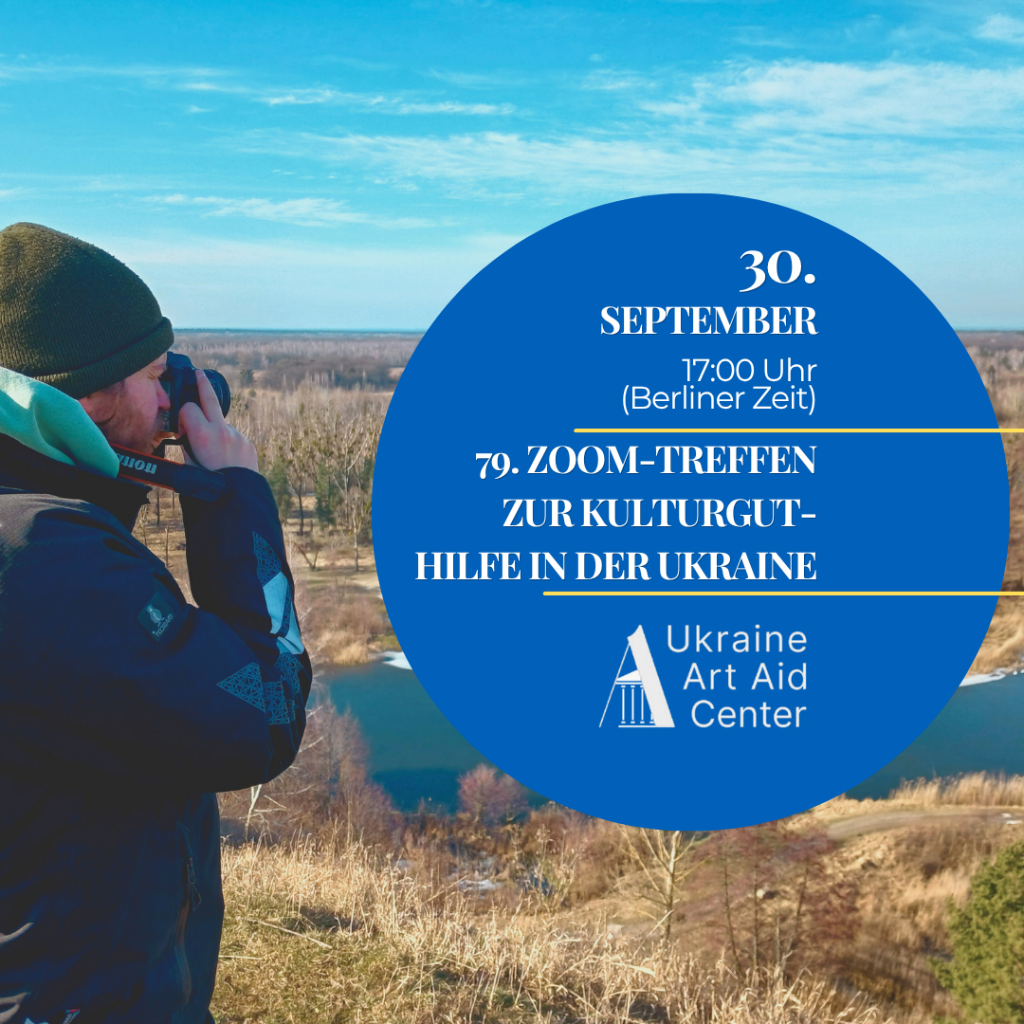 Registration: 30. September 2026. 79th Zoom Meeting on Cultural Heritage Aid in Ukraine