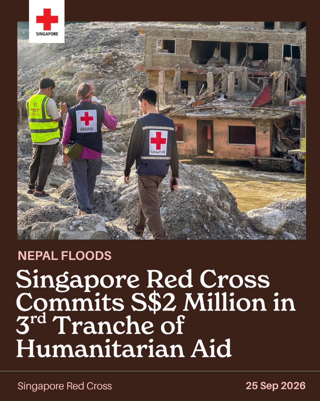 [Nepal Flash Floods] Singapore Red Cross Commits $2 Million In 3rd Tranche of Humanitarian Aid