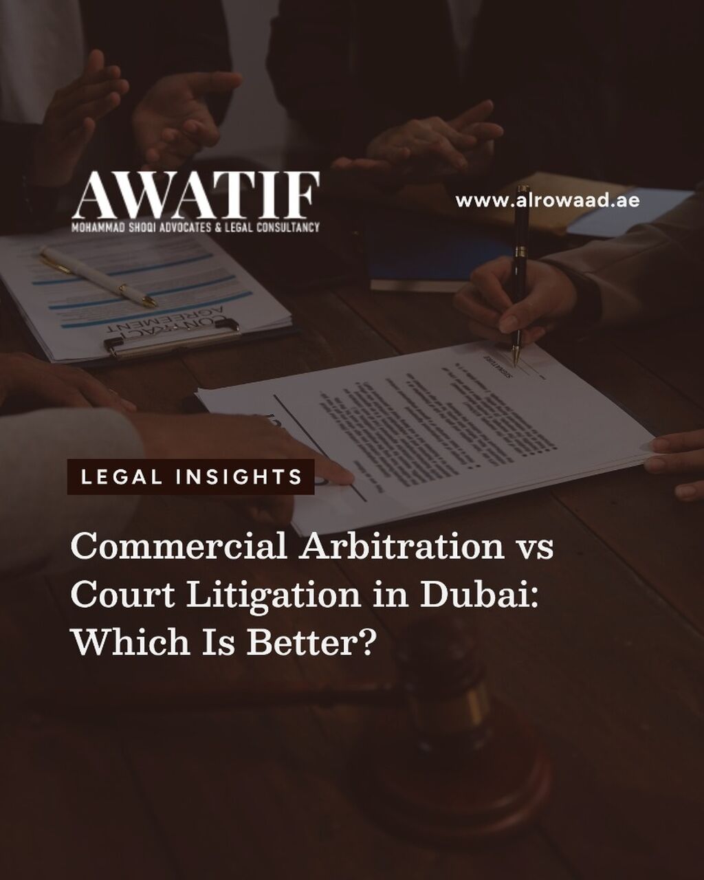 Commercial Arbitration vs Court Litigation in Dubai: Which Is Better?