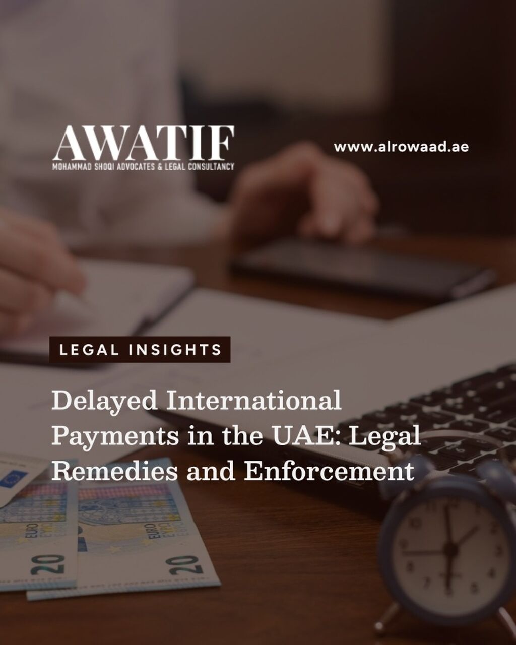 Delayed International Payments in the UAE: Legal Remedies and Enforcement