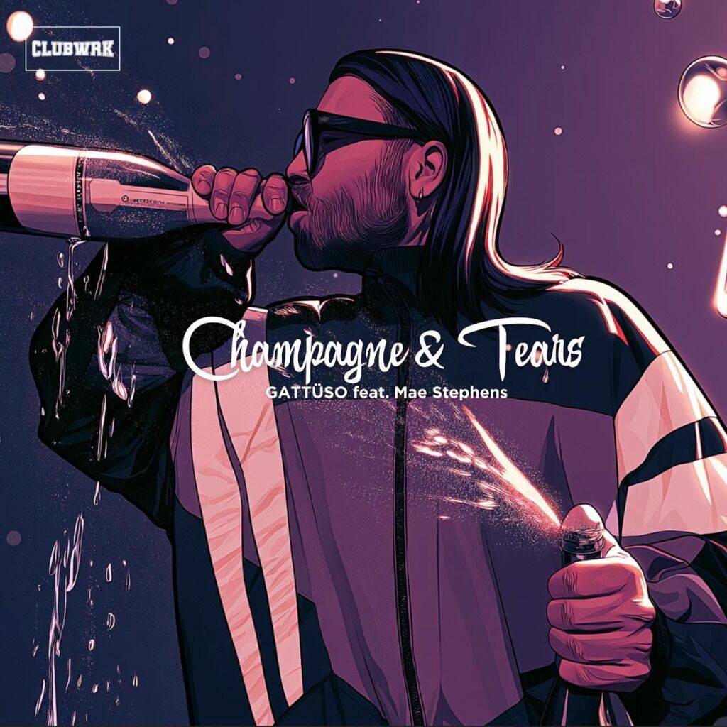 GATT&Uuml;SO Feat. Mae Stephens - Champagne & Tears