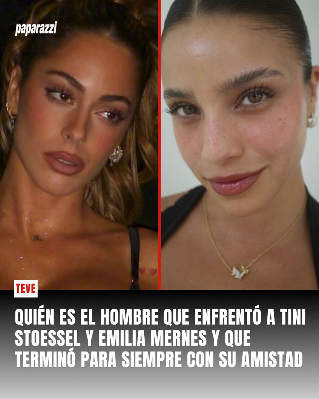 Qui&eacute;n es el hombre que enfrent&oacute; a Tini Stoessel y Emilia Mernes y que termin&oacute; para siempre con su amistad