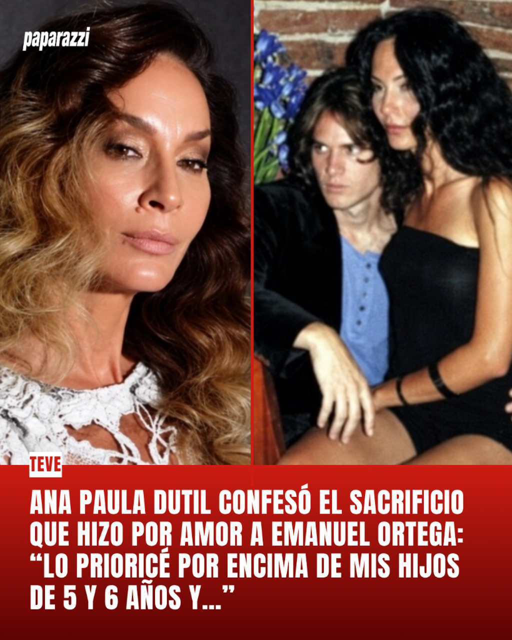 Ana Paula Dutil confes&oacute; el sacrificio que hizo por amor a Emanuel Ortega: &ldquo;Lo prioric&eacute; por encima de mis hijos de 5 y 6 a&ntilde;os y&hellip;&rdquo;