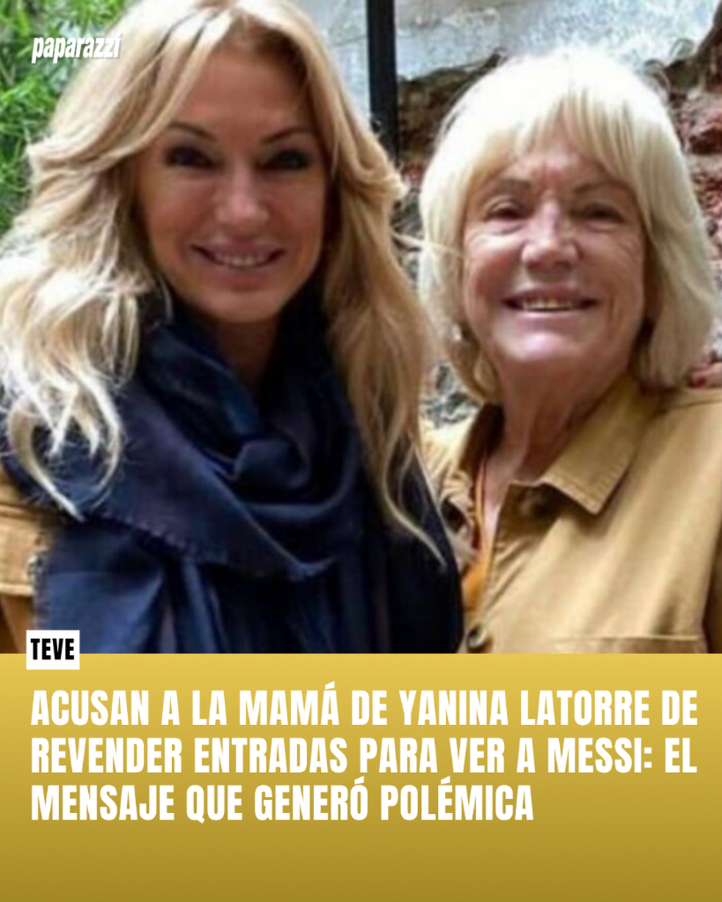 Acusan a la mam&aacute; de Yanina Latorre de revender entradas para ver a Messi: el mensaje que gener&oacute; pol&eacute;mica