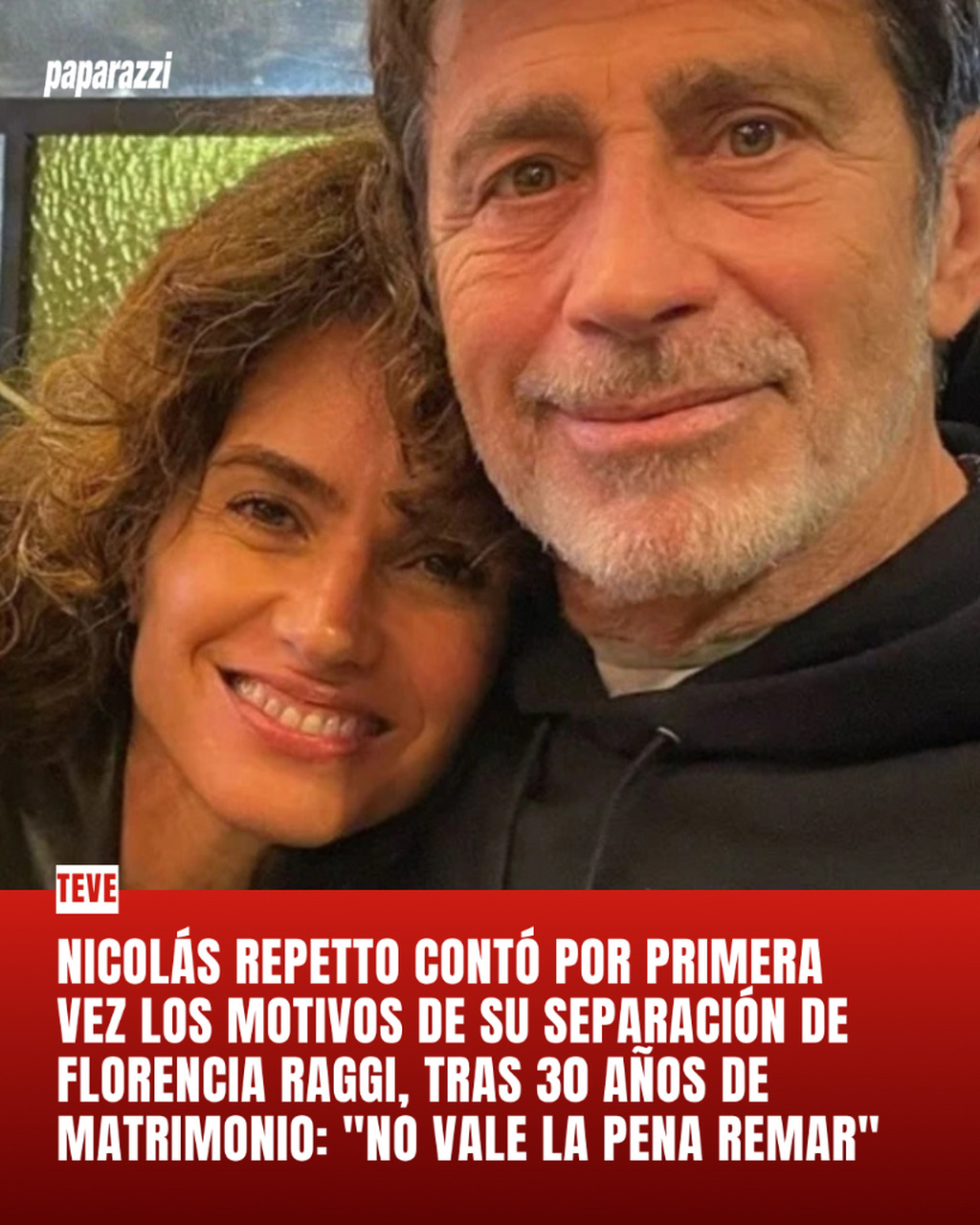 Nicol&aacute;s Repetto cont&oacute; por primera vez los motivos de su separaci&oacute;n de Florencia Raggi, tras 30 a&ntilde;os de matrimonio: "No vale la pena remar"