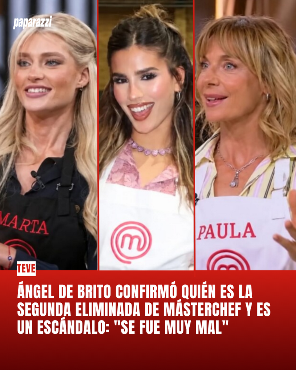 &Aacute;ngel de Brito confirm&oacute; qui&eacute;n es la segunda eliminada de M&aacute;sterChef y es un esc&aacute;ndalo: "Se fue muy mal"