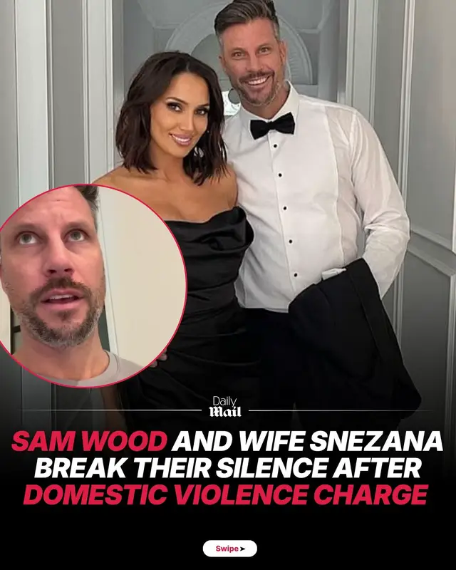 Sam Wood and wife speak out after DV charge