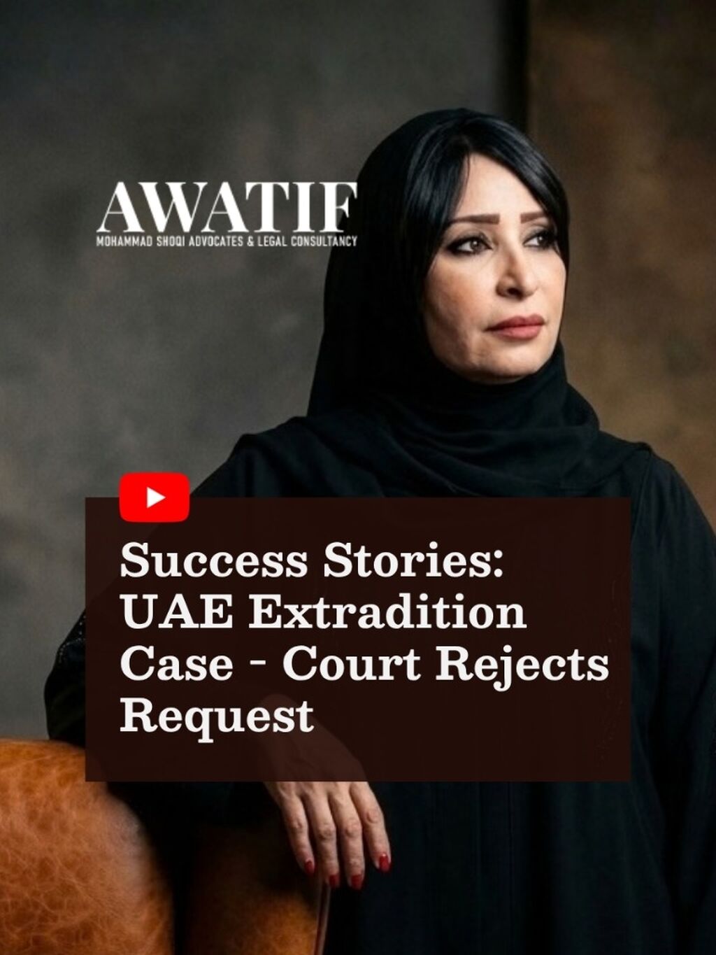 SUCCESS STORIES: UAE Extradition Case - Court Rejects Request