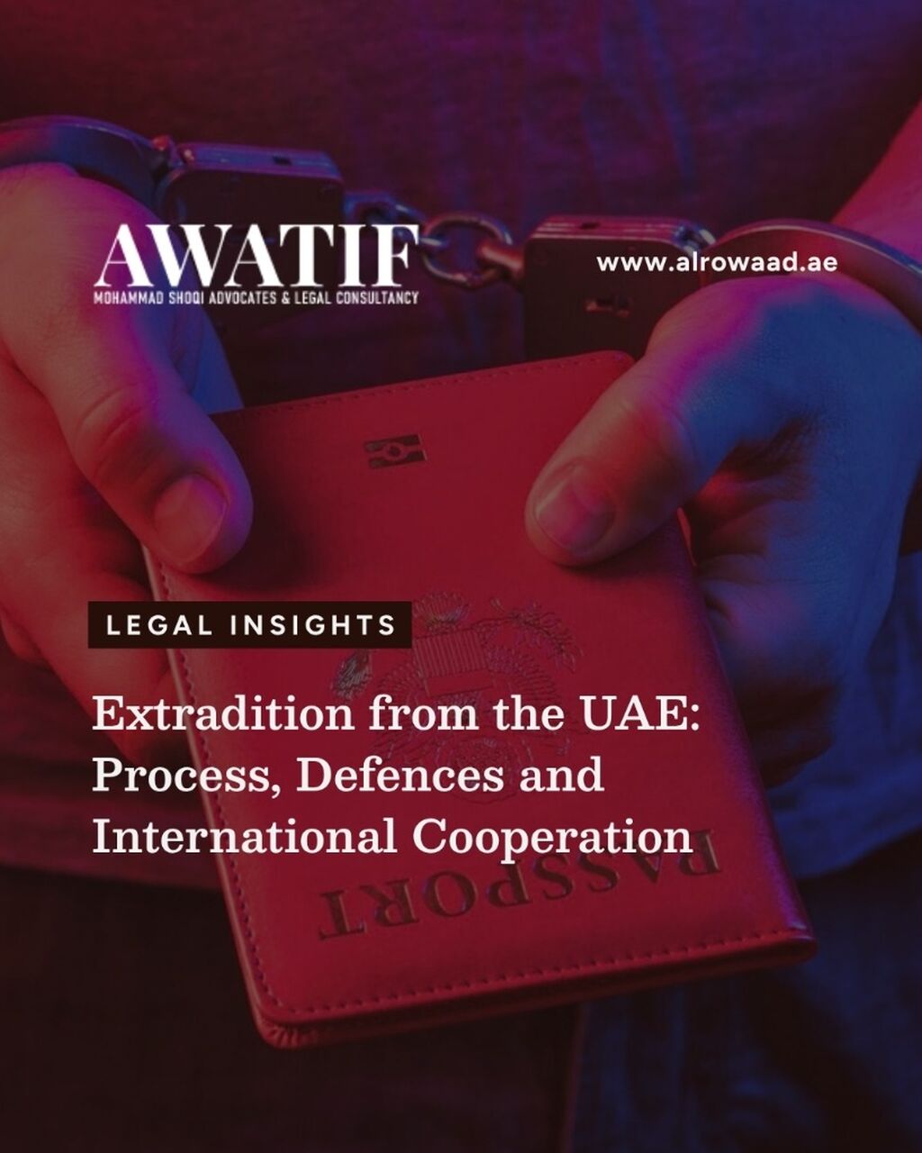 Extradition from the UAE: Process, Defences and International Cooperation