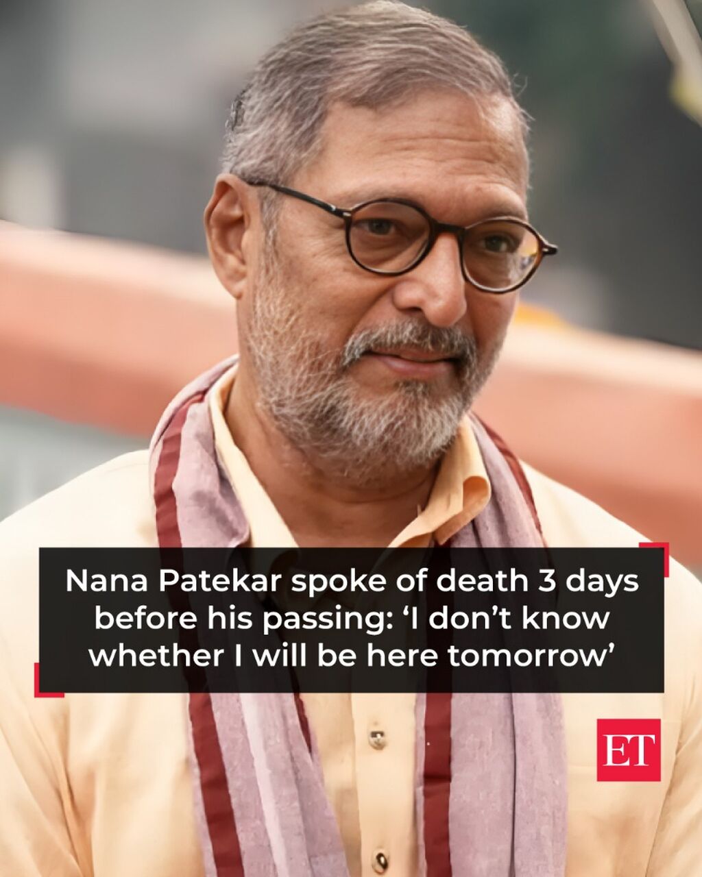Nana Patekar spoke of death 3 days before his passing: &lsquo;I don&rsquo;t know whether I will be here tomorrow&rsquo;