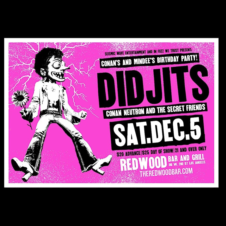 DIDJITS plus Conan Neutron & the Secret Friends December 5th - Los Angeles, CA