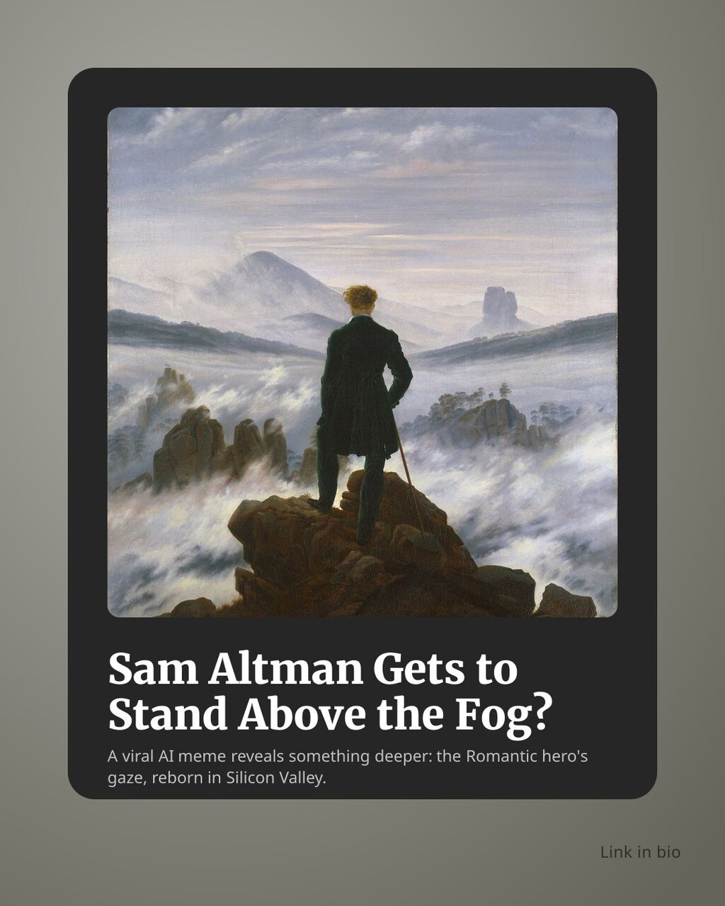 Someone put Sam Altman's face on Caspar David Friedrich's "Wanderer Above the Sea of Fog" and honest