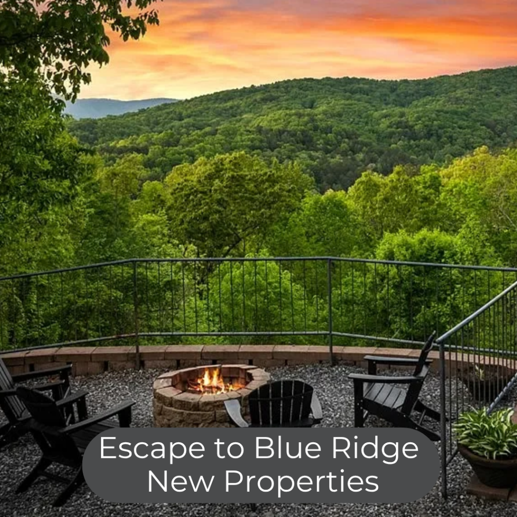 Escape to Blue Ridge New Properties