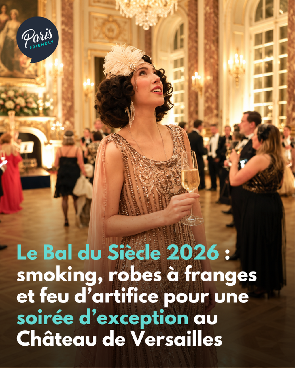 Le Bal du Si&egrave;cle 2026 : smoking, robes &agrave; franges et feu d&rsquo;artifice pour une soir&eacute;e d&rsquo;exception au Ch&acirc;teau de Versailles