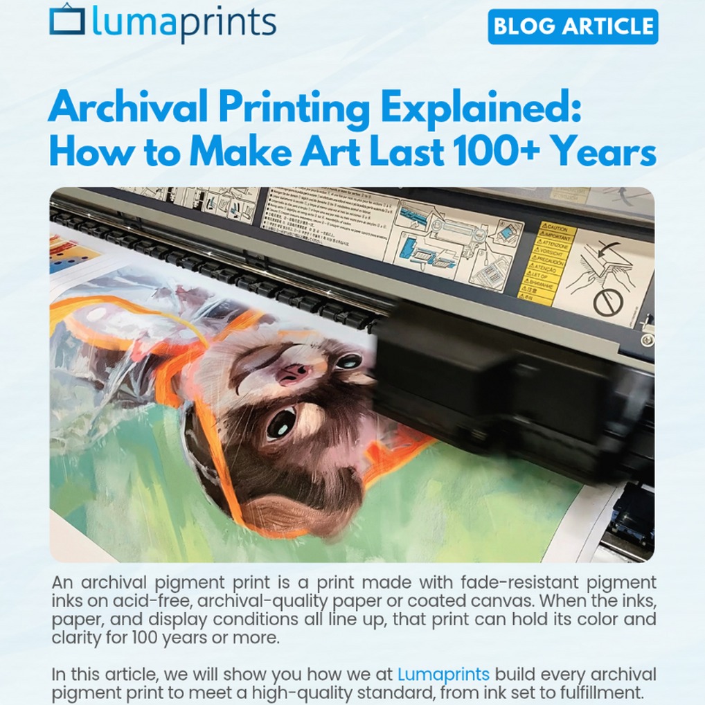 Archival Printing Explained: How to Make Art Last 100+ Years