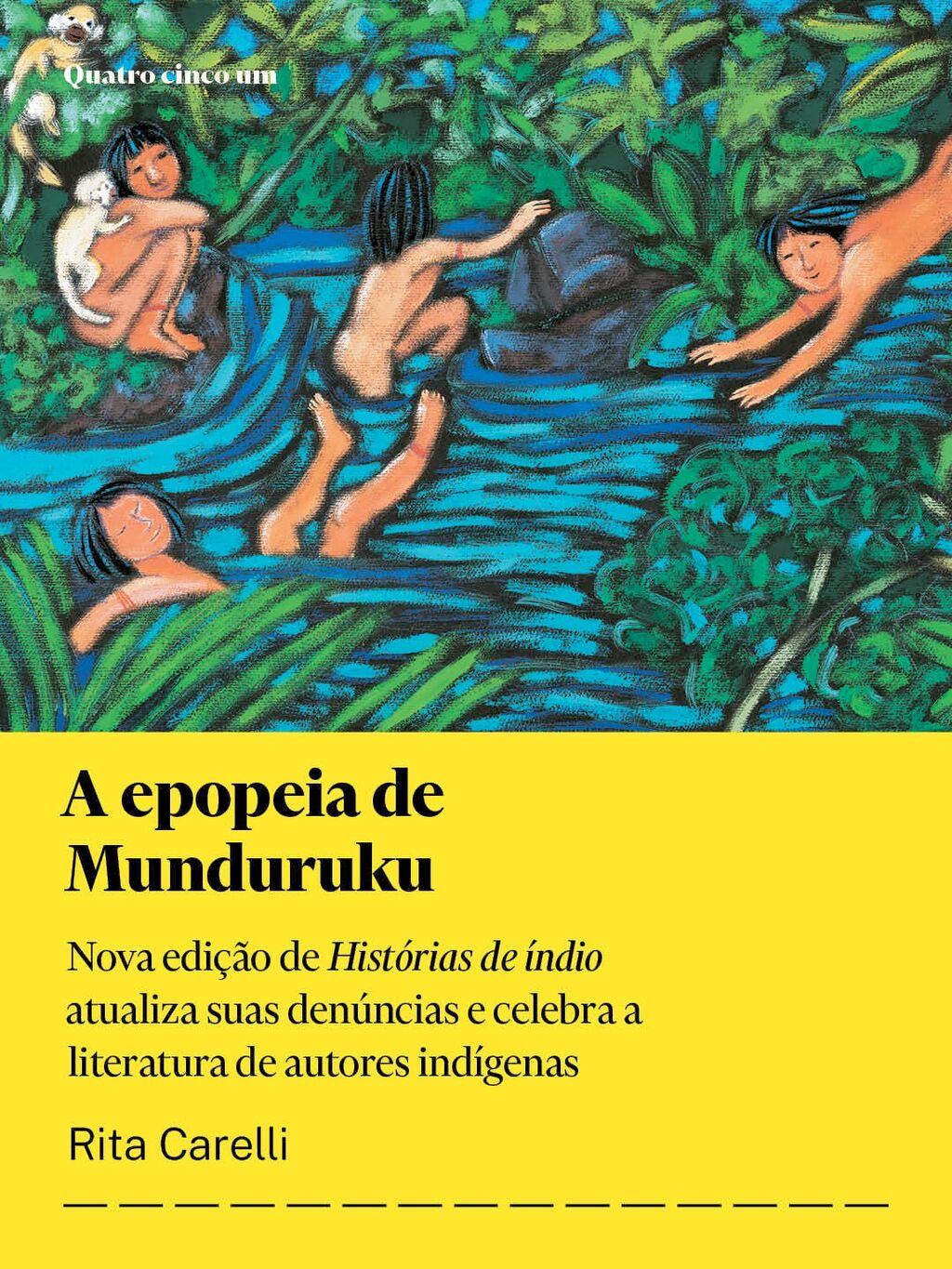 A epop&eacute;ia de Munduruku | Rita Carelli