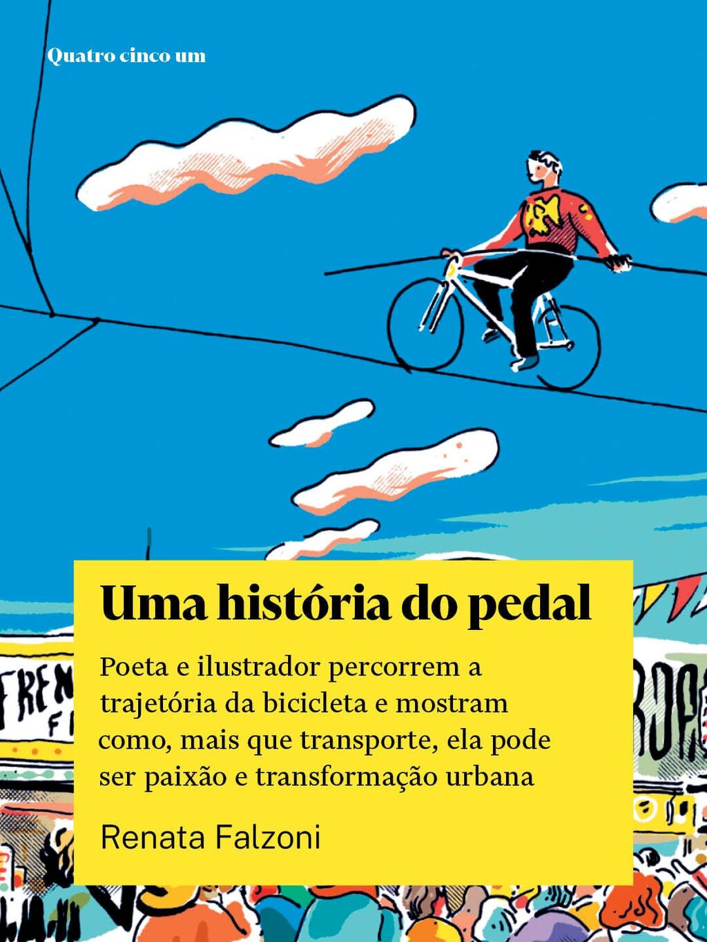 A hist&oacute;ria do pedal | Renata Falzoni