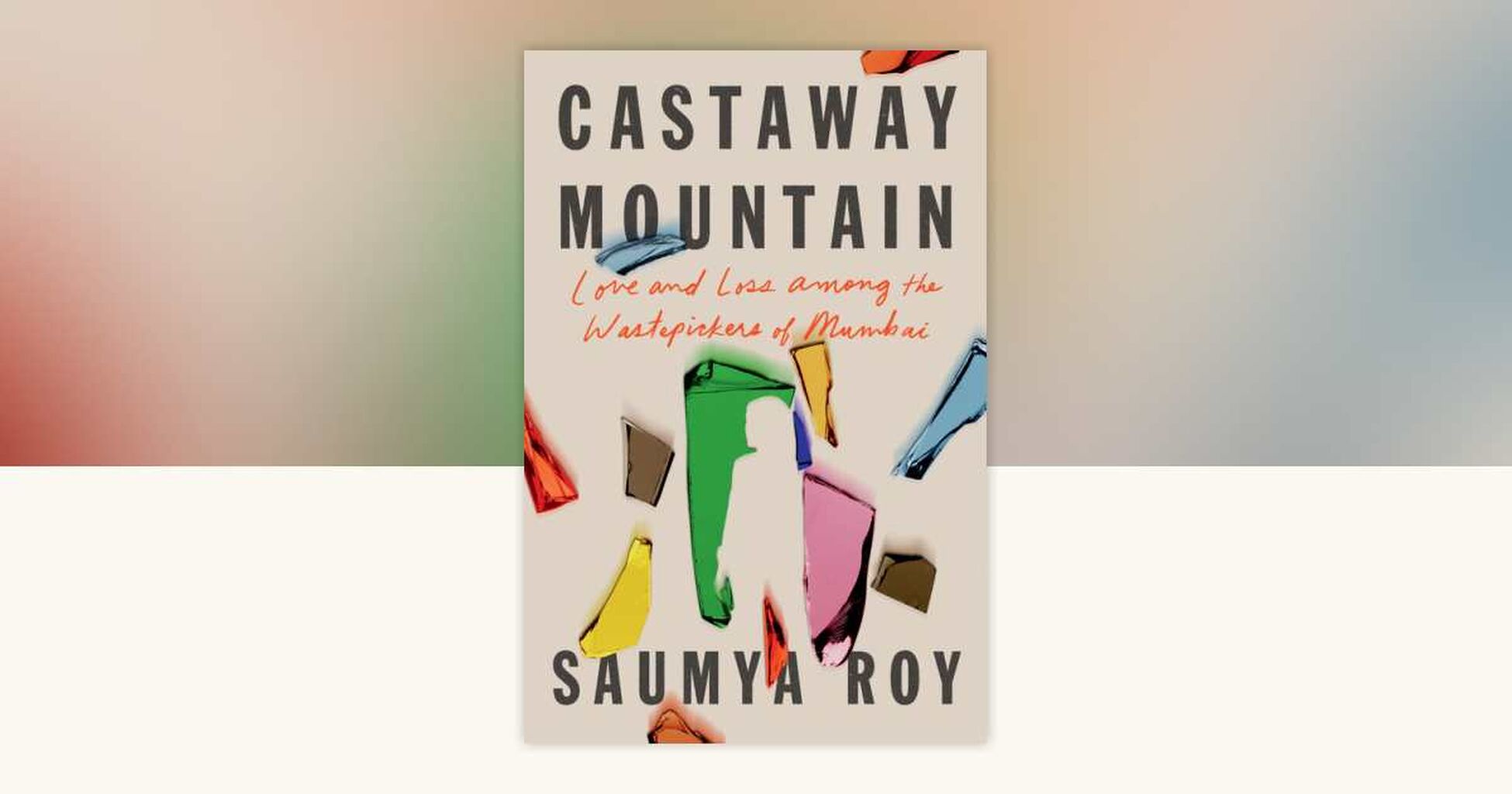 Castaway Mountain by Saumya Roy