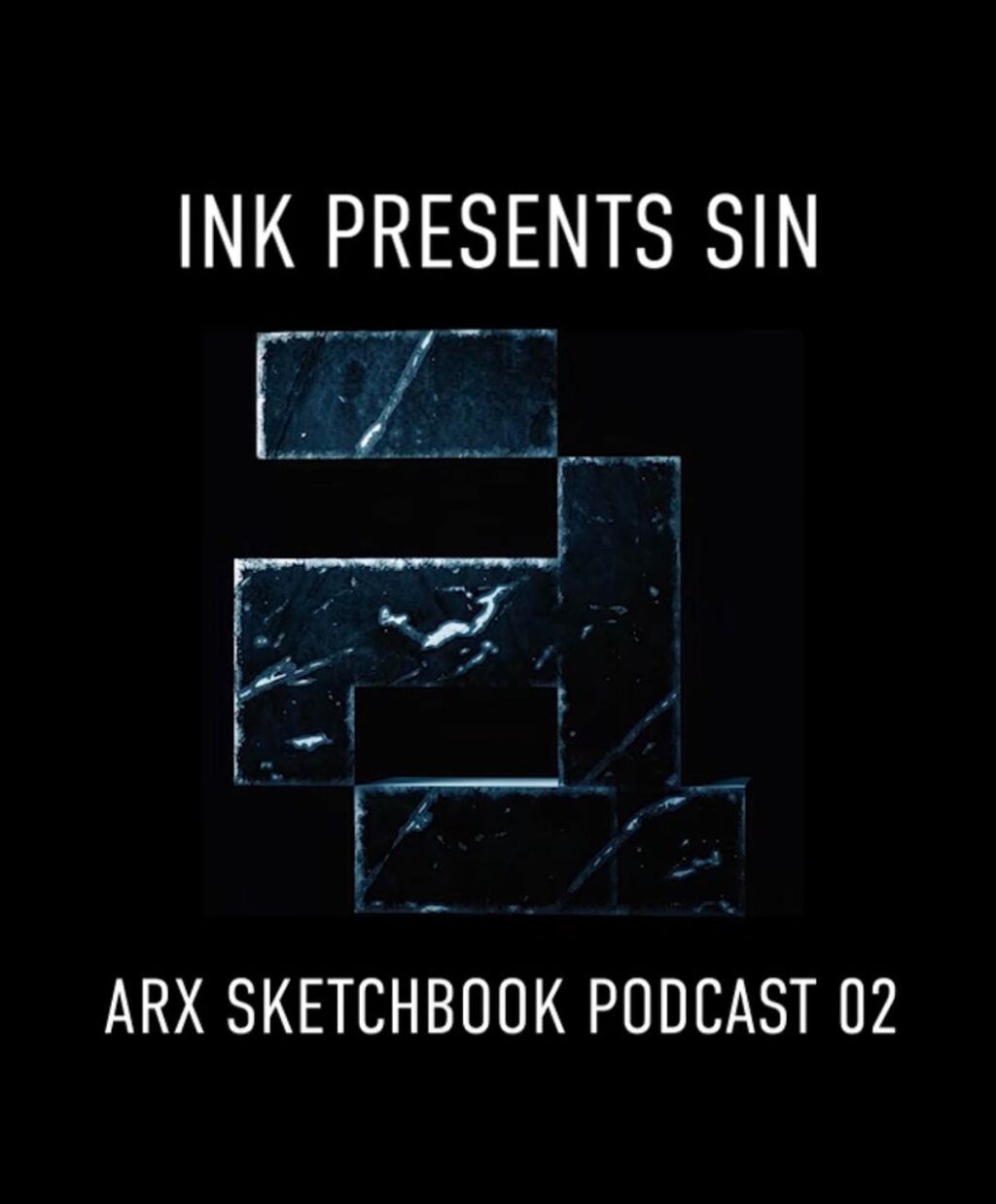 INK Presents SIN - ARX Sketchbook Podcast 02