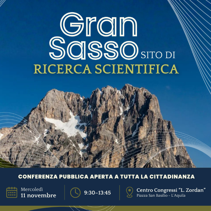 &ldquo;IL GRAN SASSO, UN SITO DI RICERCA SCIENTIFICA&rdquo;: CONFERENZA PUBBLICA ALL&rsquo;AQUILA L&rsquo;11 NOVEMBRE