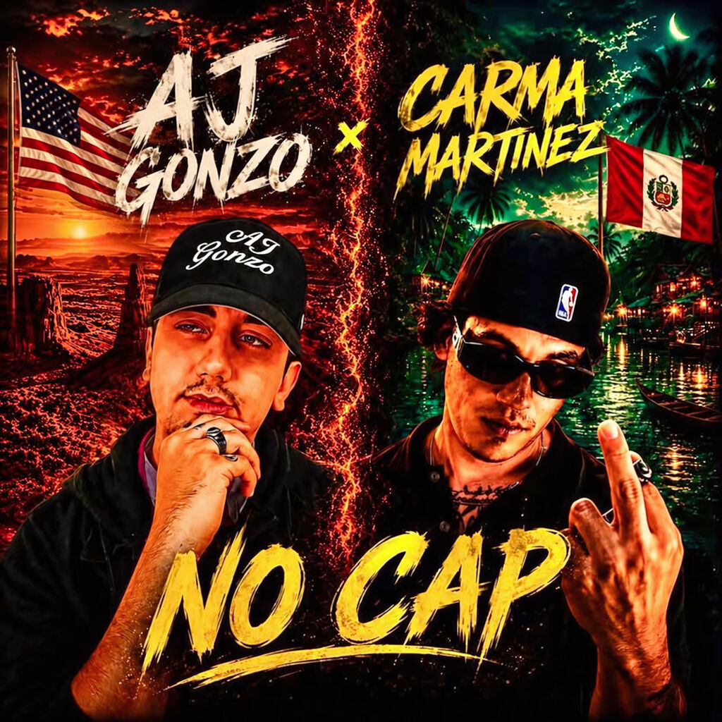 Carma Mart&iacute;nez y AJ Gonzo unen Per&uacute; y USA en &ldquo;NO CAP&rdquo;