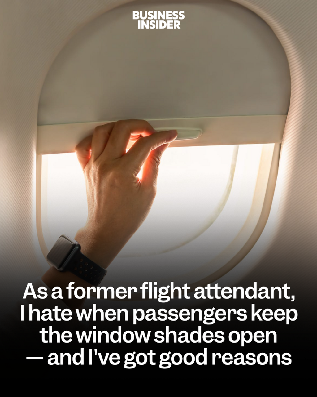 As a former flight attendant, I hate when passengers keep the window shades open &mdash; and I've got good reasons