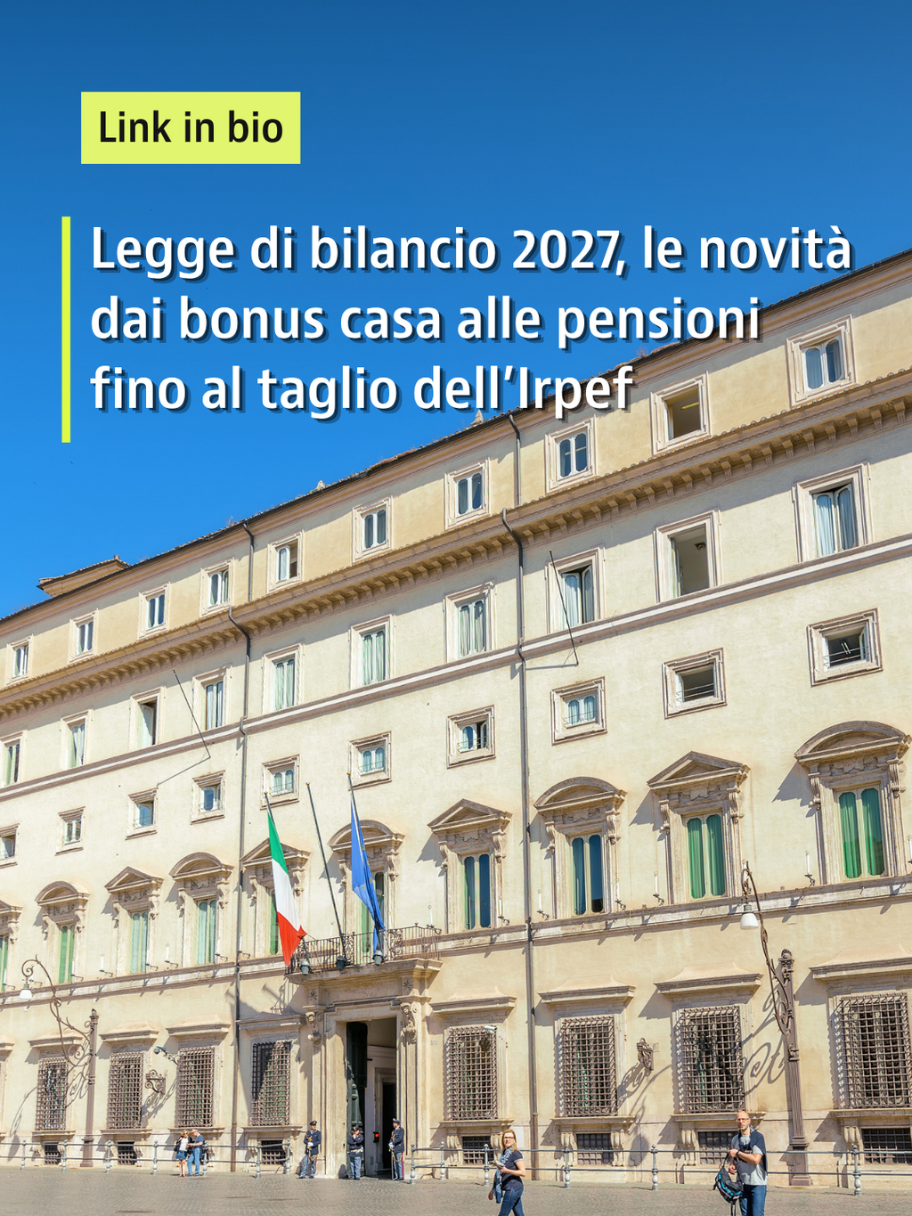 Legge di bilancio 2027, le novit&agrave; dai bonus casa alle pensioni fino al taglio dell&rsquo;Irpef