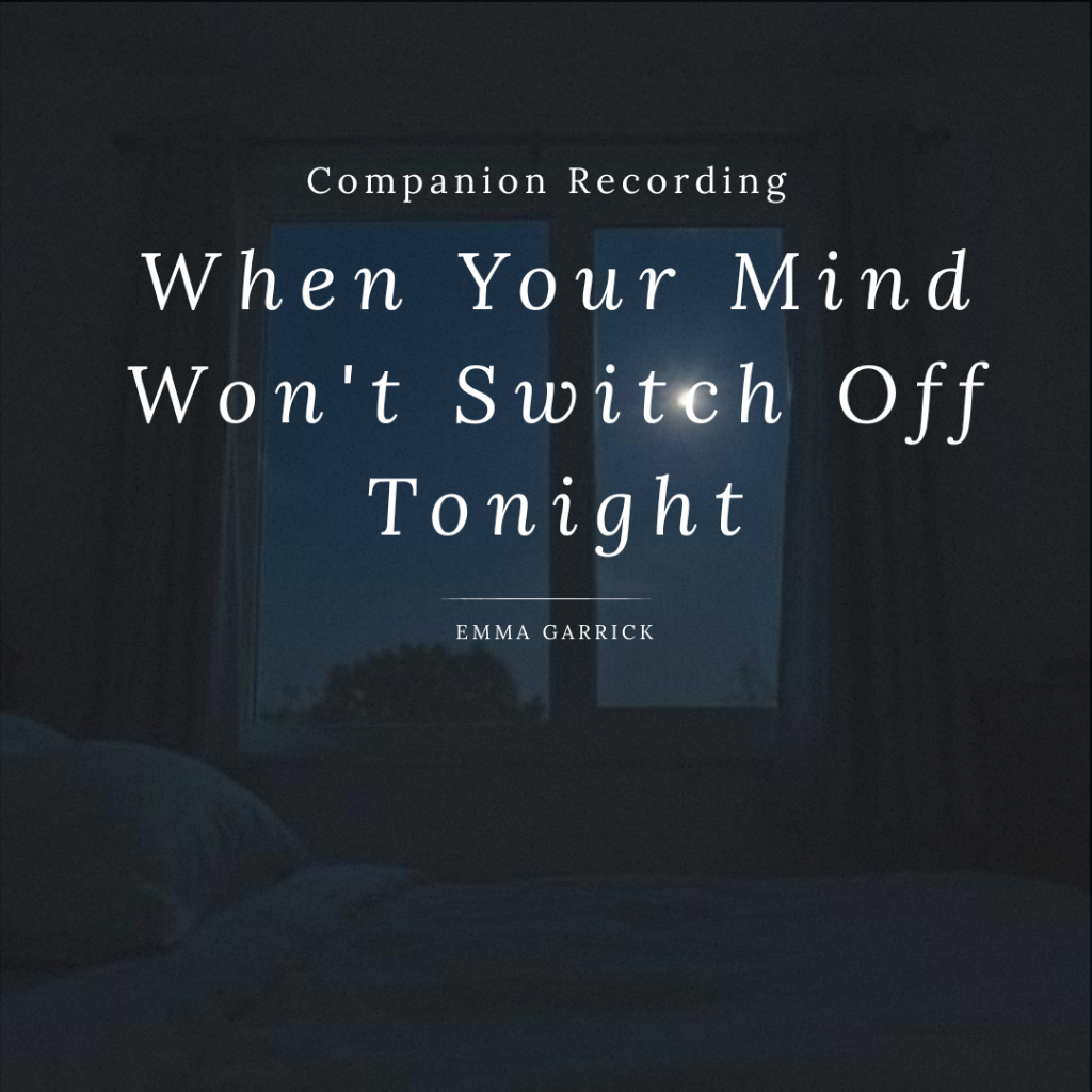 When Your Mind Won't Switch Off Tonight