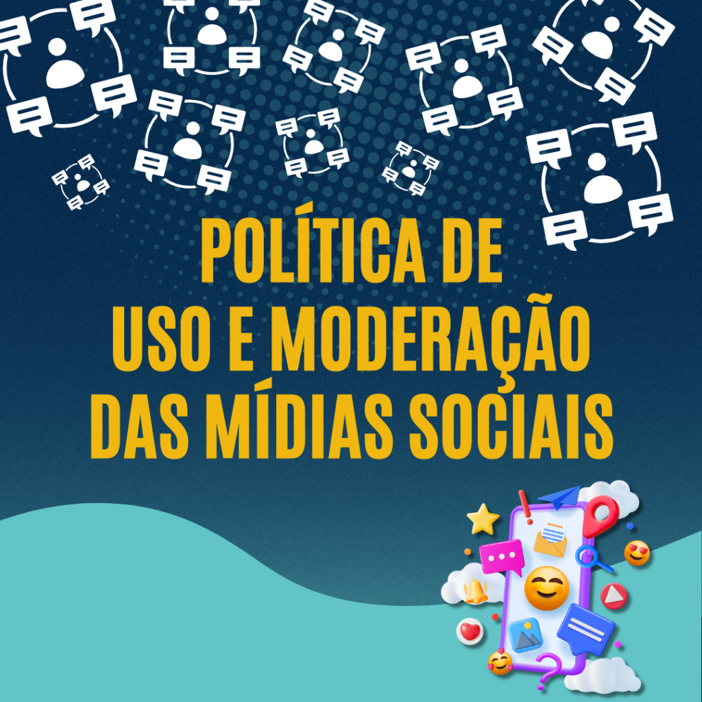 Pol&iacute;tica de Uso e Modera&ccedil;&atilde;o das M&iacute;dias Sociais