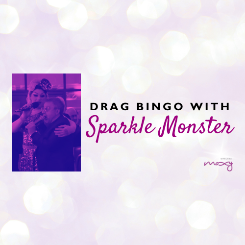 Drag Bingo with Sparkle Monster!