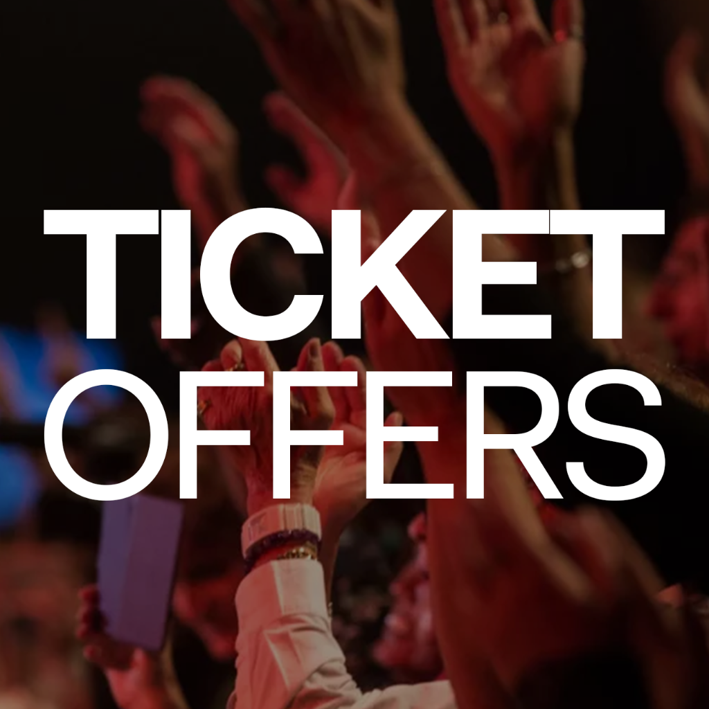 Our Ticket Offers