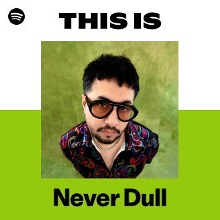 THIS IS NEVER DULL PLAYLIST 🌐✨