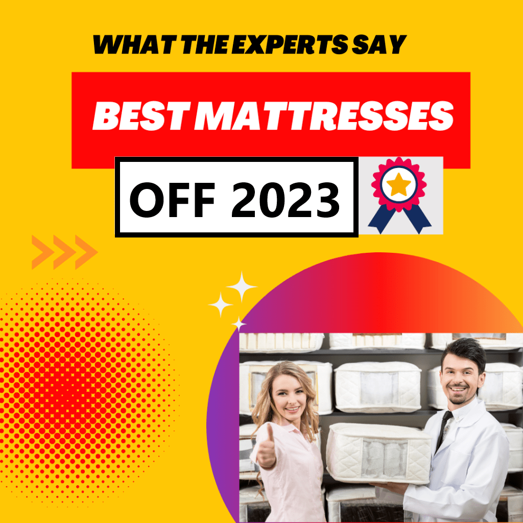 The Best Mattresses of 2023: What the Experts Say