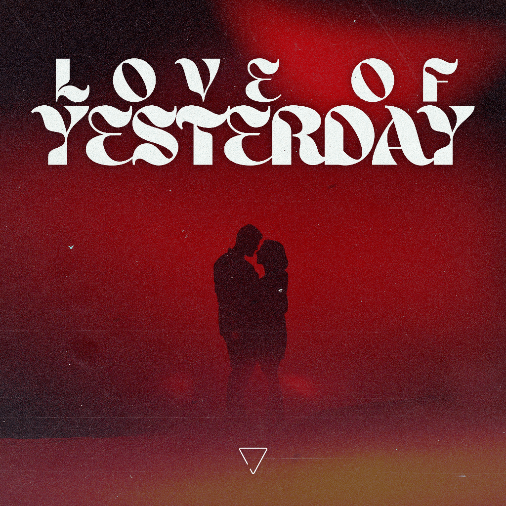 Love of yesterday