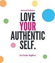Order My Book,  Love your Authentic Self: A 10 Step Guide.