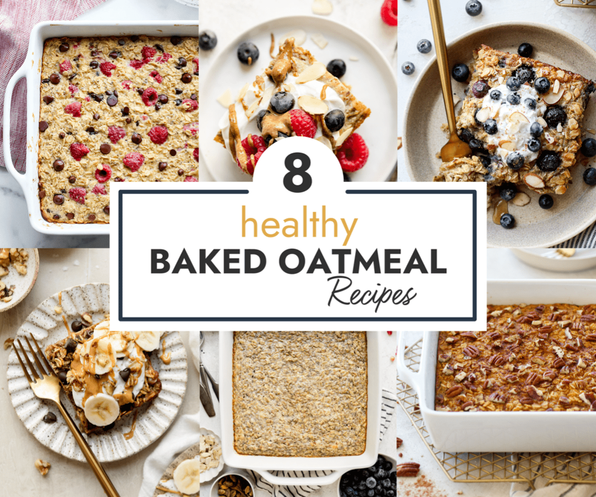 8 Healthy Baked Oatmeal Recipes