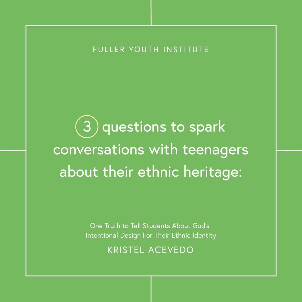 One Truth to Tell Students About God's Intentional Design For Their Ethnic Identity 