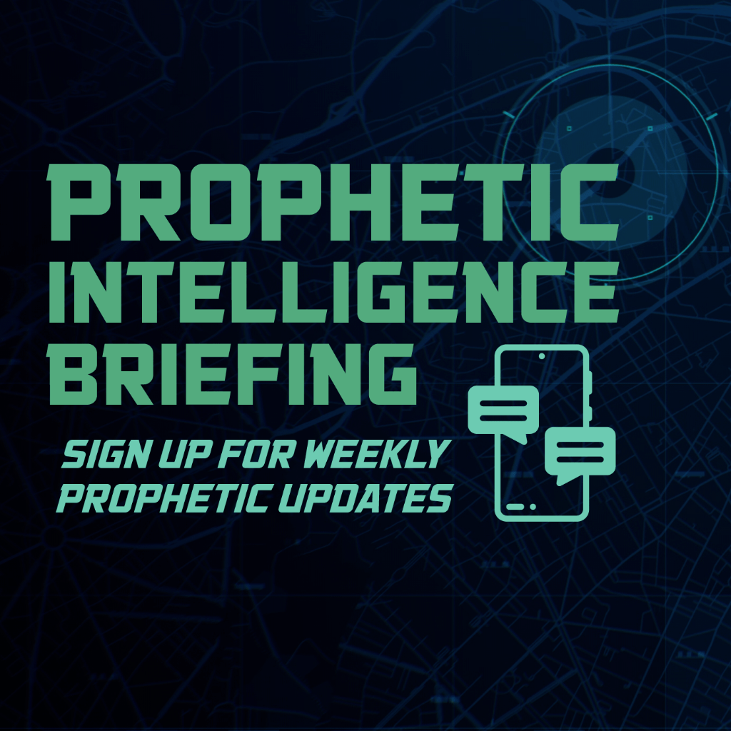 Prophetic Intelligence Briefing