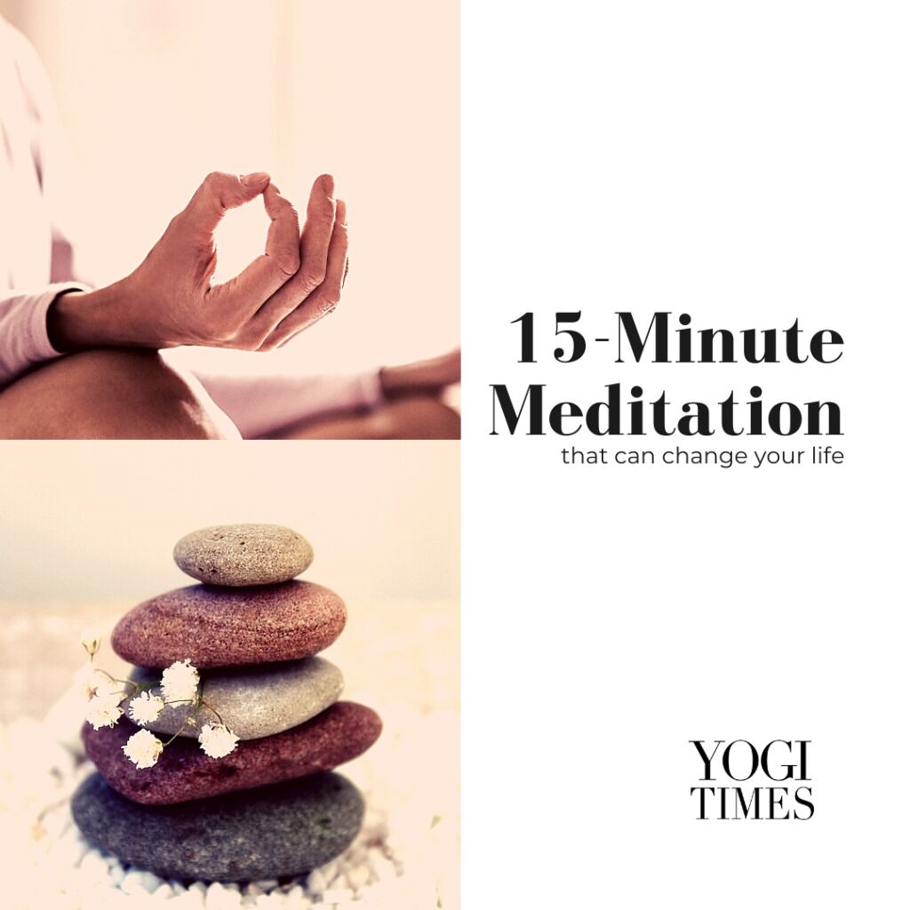 15 minute meditation to change your life