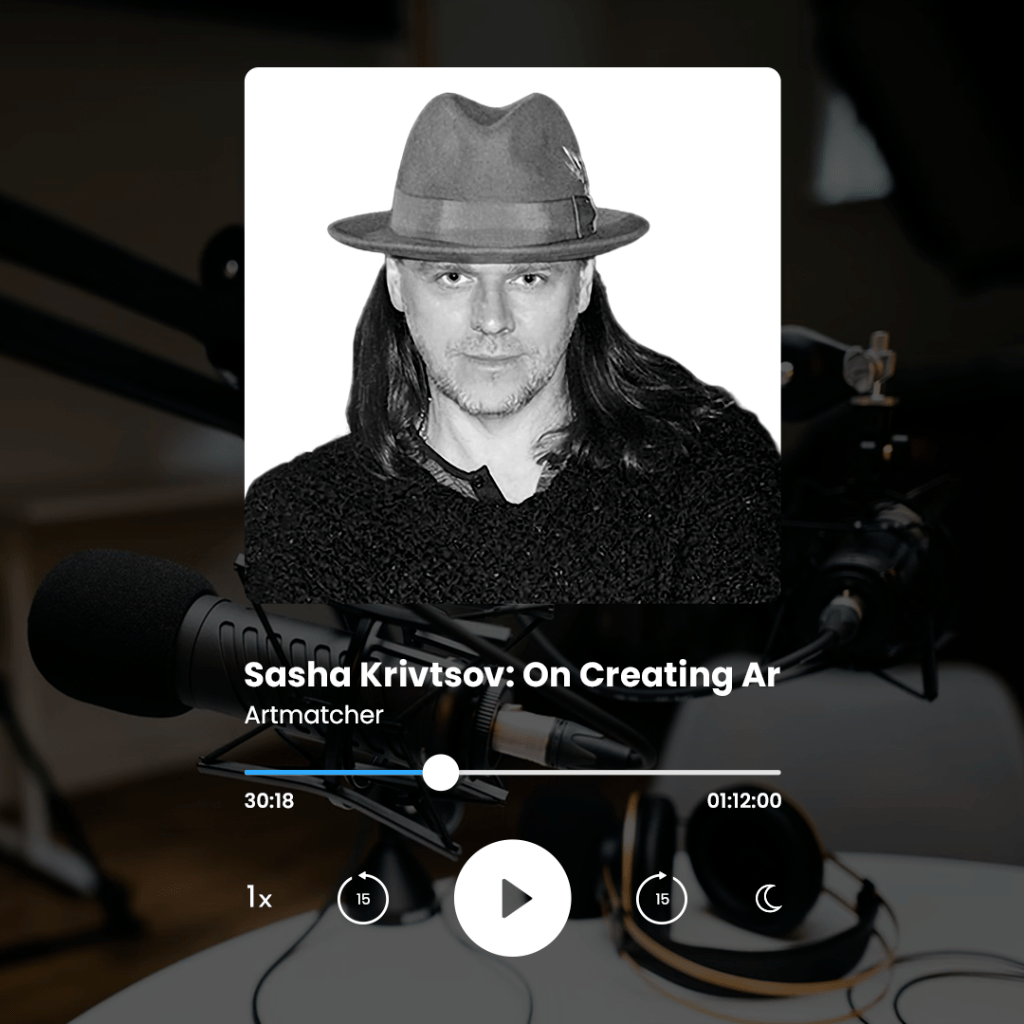 Listen to Sasha Krivtsov on the Artmatcher Podcast
