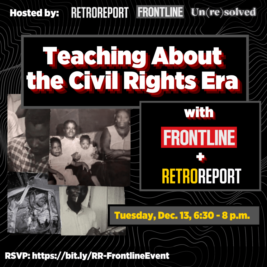 Teaching About the Civil Rights Era with FRONTLINE and Retro Report