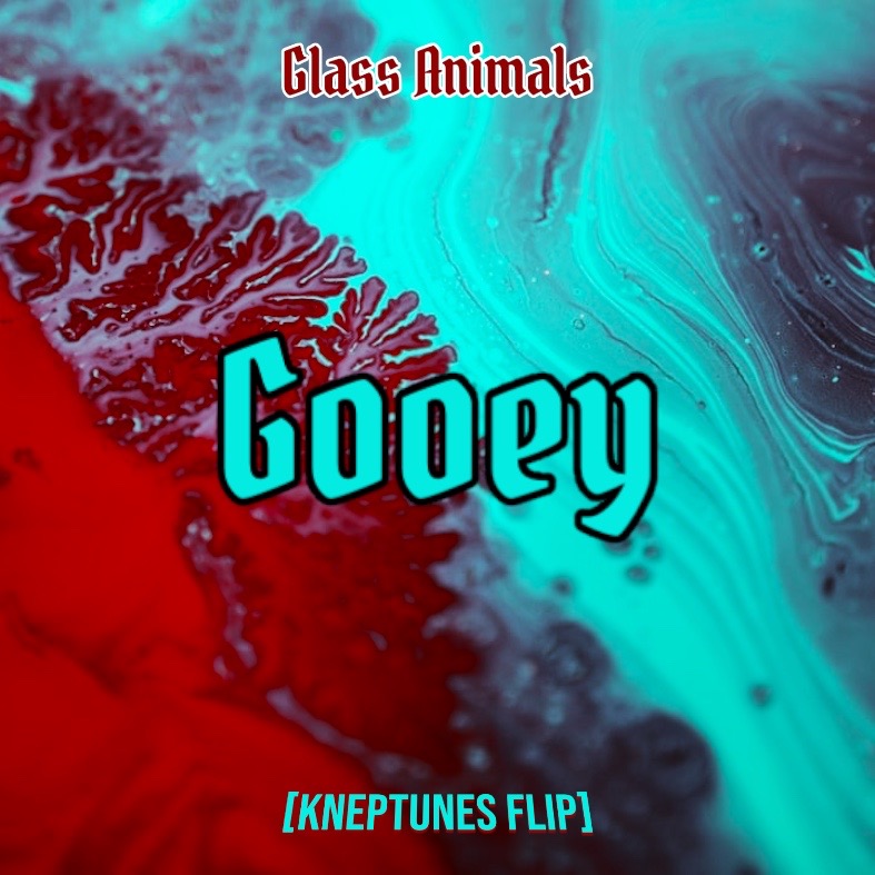 Gooey (kneptunes flip)