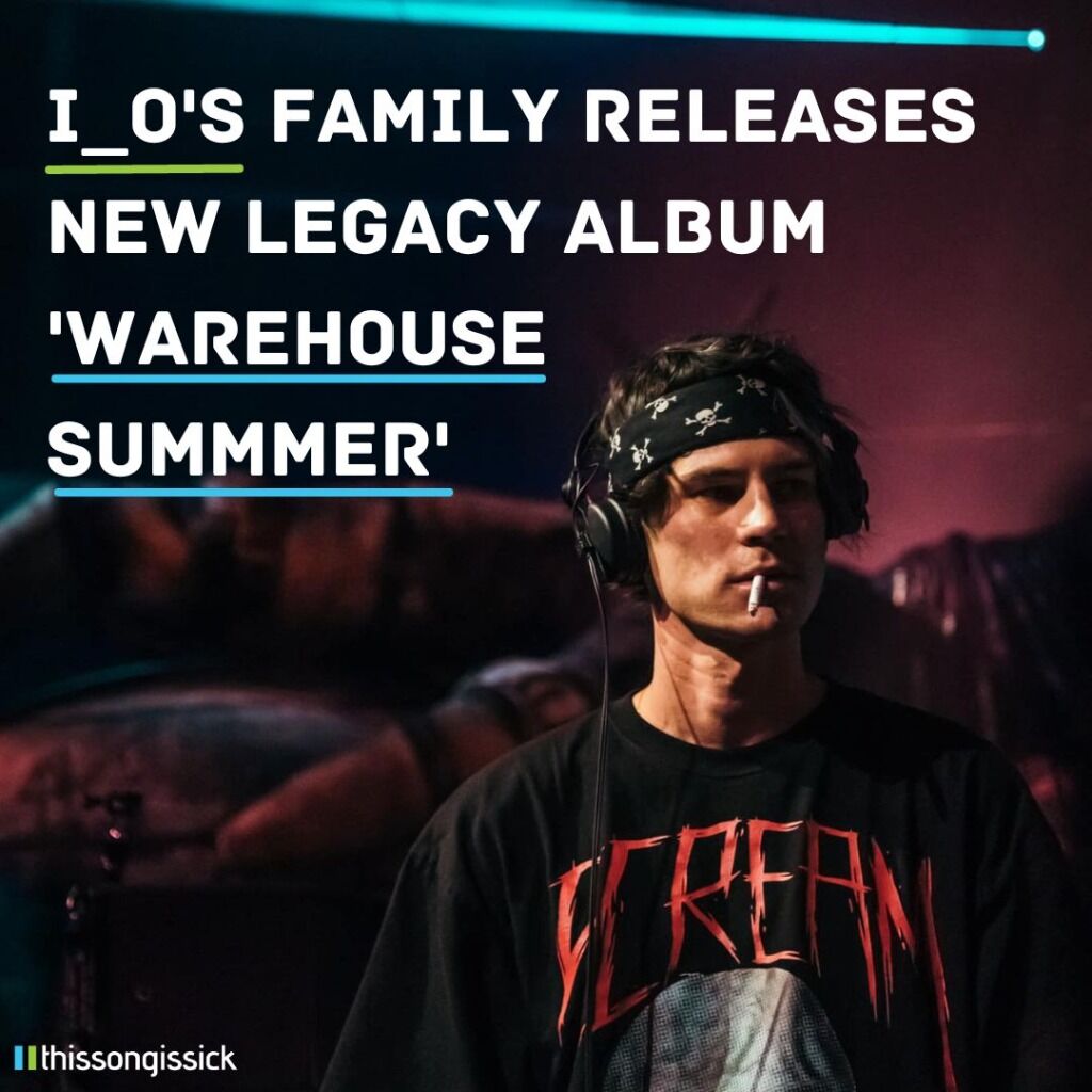 i_o's Legacy Alum, 'Warehouse Summer'